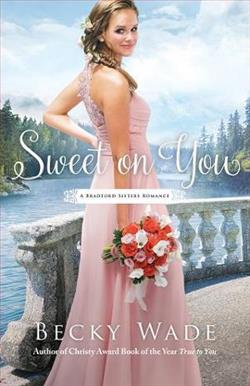 Sweet On You by Becky Wade