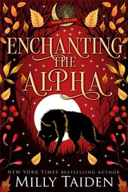 Enchanting the Alpha by Milly Taiden