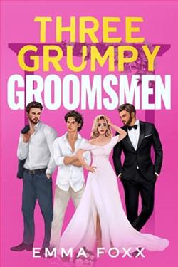Three Grumpy Groomsmen by Emma Foxx