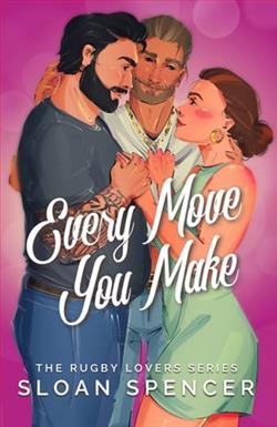 Every Move You Make by Sloan Spencer