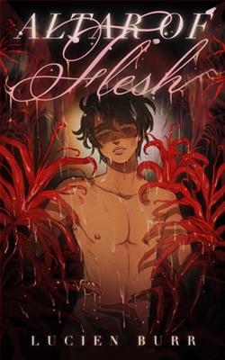 Altar of Flesh by Lucien Burr