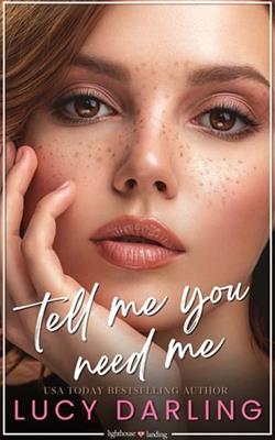 Tell Me You Need Me by Lucy Darling