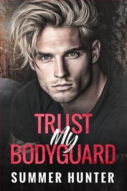 Trust My Bodyguard by Summer Hunter
