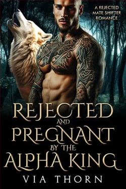 Rejected and Pregnant By the Alpha King by Via Thorn