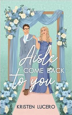 Aisle Come Back to You by Kristen Lucero