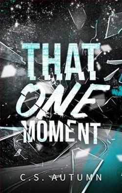 That One Moment by C.S. Autumn
