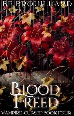 Blood Freed by B.E. Brouillard