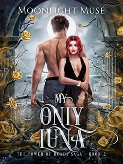 My Only Luna by Moonlight Muse