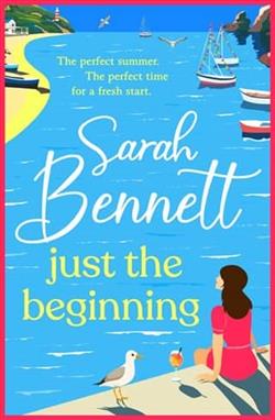 Just the Beginning by Sarah Bennett
