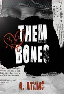Them Bones by A. Atkins