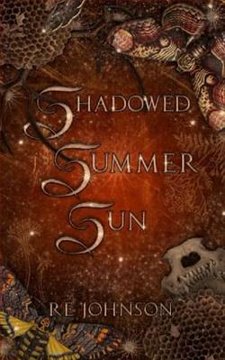 Shadowed Summer Sun by R.E. Johnson