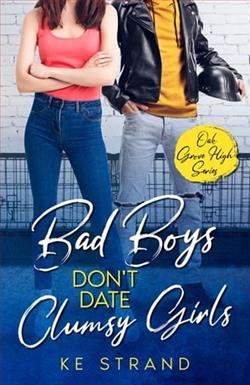 Bad Boys Don’t Date Clumsy Girls by K.E. Strand