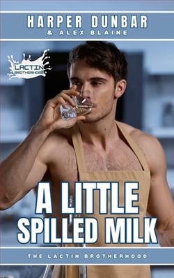 A Little Spilled Milk by Harper Dunbar