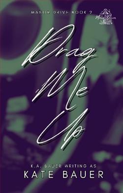 Drag Me Up by Kate Bauer