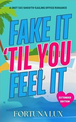 Fake It 'Til You Feel It by Fortuna Lux