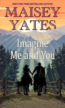 Imagine Me and You by Maisey Yates