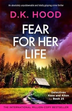 Fear for Her Life by D.K. Hood