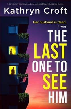 The Last One to See Him by Kathryn Croft