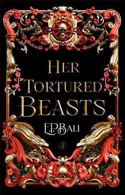 Her Tortured Beasts by E.P. Bali