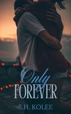 Only Forever by S.H. Kolee