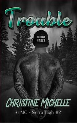 Trouble by Christine Michelle