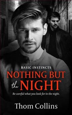 Nothing But the Night (Basic Instincts 2) by Thom Collins