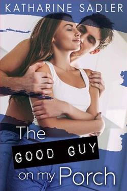 The Good Guy on My Porch by Katharine Sadler