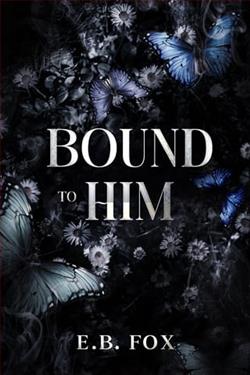 Bound to Him by E.B. Fox
