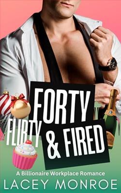 Forty, Flirty & Fired by Lacey Monroe