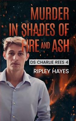 Murder in Shades of Fire and Ash by Ripley Hayes