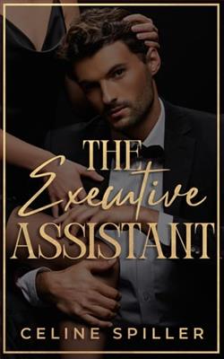 The Executive Assistant by Celine Spiller