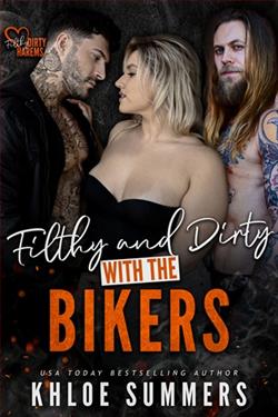 Filthy and Dirty with the Bikers by Khloe Summers