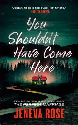 You Shouldn't Have Come Here by Jeneva Rose