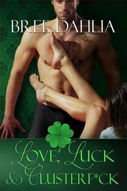 Love, Luck & Clusterf*ck by Bree Dahlia