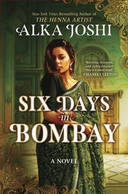 Six Days in Bombay by Alka Joshi