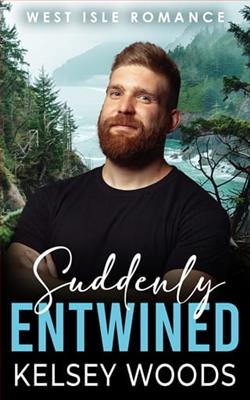 Suddenly Entwined by Kelsey Woods