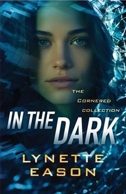 In the Dark by Lynette Eason
