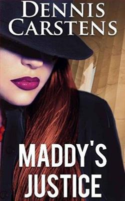 Maddy's Justice by Dennis Carstens