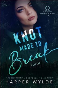 Knot Made to Break: Part Two by Harper Wylde