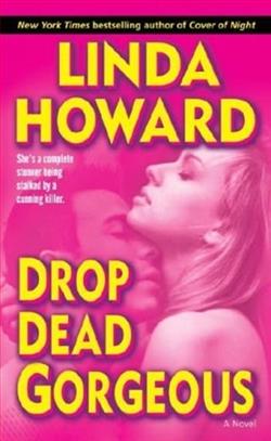 Drop Dead Gorgeous by Linda howard