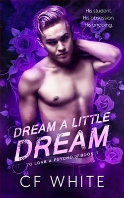 Dream a Little Dream by C.F. White
