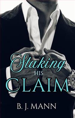 Staking His Claim by B.J. Mann