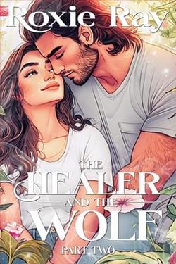 The Healer and the Wolf: Part Two by Roxie Ray