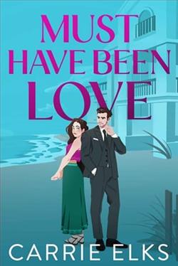 Must Have Been Love by Carrie Elks