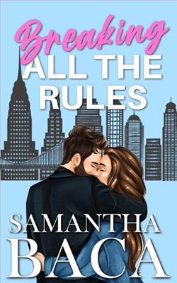 Breaking All The Rules by Samantha Baca