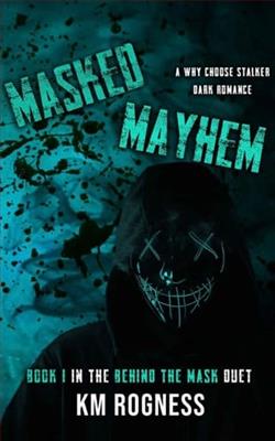 Masked Mayhem by K.M. Rogness