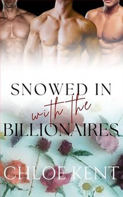 Snowed in with the Billionaires by Chloe Kent