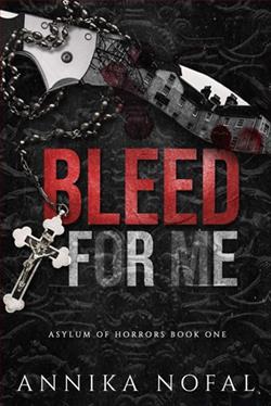 Bleed for Me by Annika Nofal