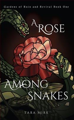 A Rose Among Snakes by Tara Mirk