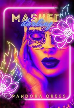 Masked Darling by Pandora Cress